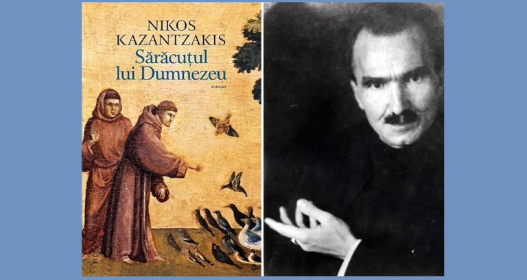 Cartea săptămânii: SĂRĂCUŢUL LUI DUMNEZEU – Nikos Kazantzakis